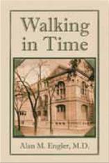 Walking in Time. Alan M. Engler.